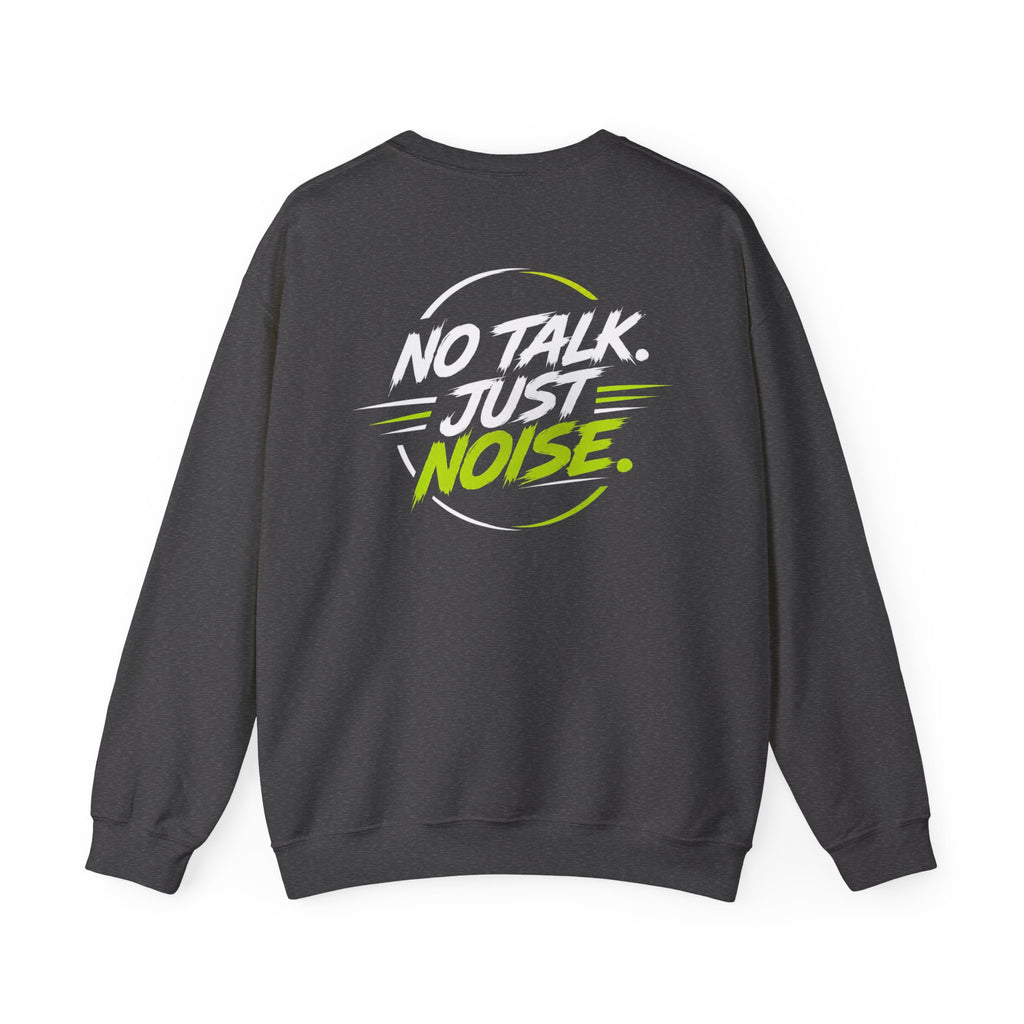 Crewneck Sweatshirt — "No Talk. Just Noise." Graphic Pullover (V8 Rumble Racing Style)