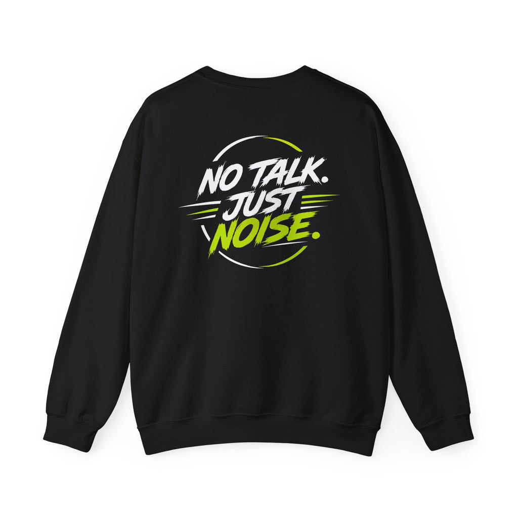 Crewneck Sweatshirt — "No Talk. Just Noise." Graphic Pullover (V8 Rumble Racing Style)
