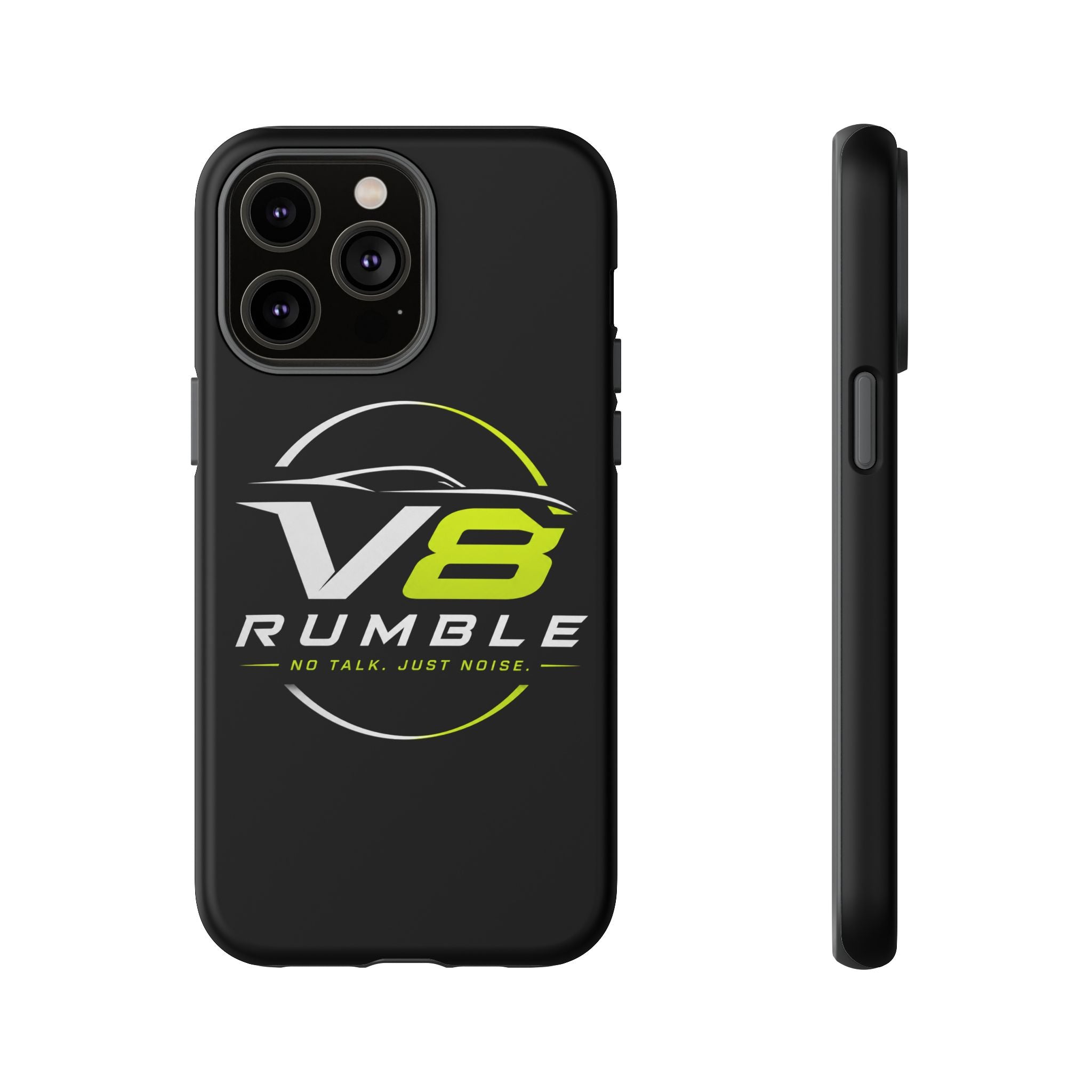 V8 Rumble Tough Phone Case — 'No Talk, Just Noise' Protective Cover