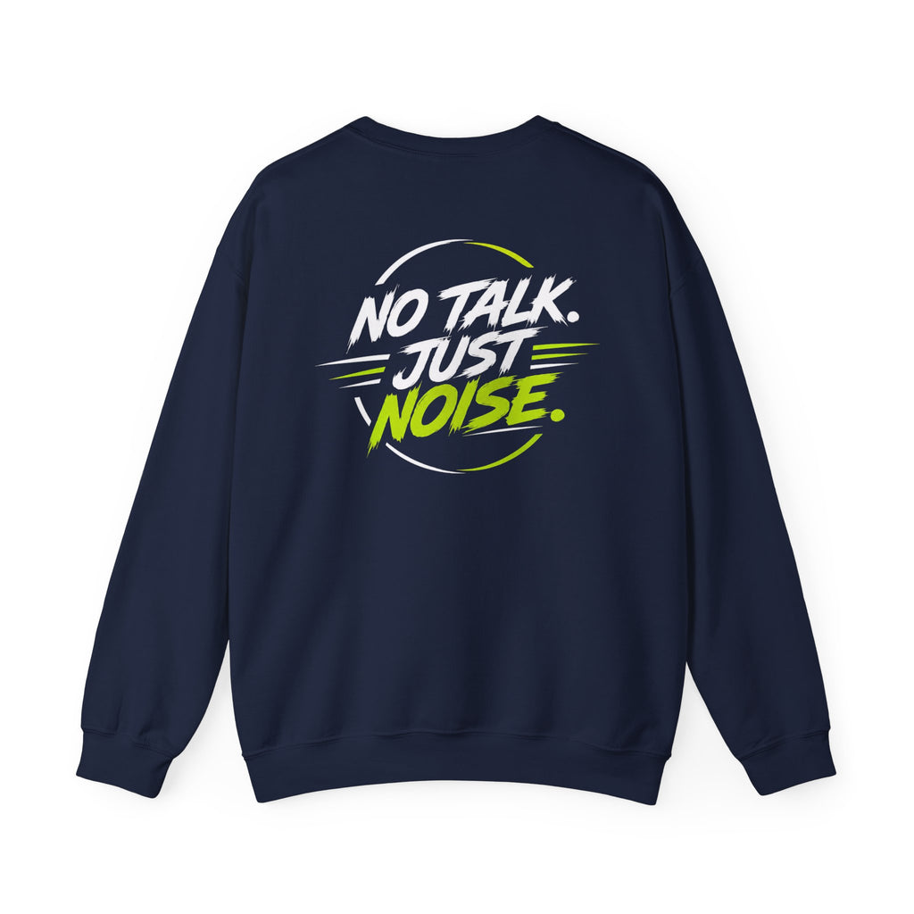 Crewneck Sweatshirt — "No Talk. Just Noise." Graphic Pullover (V8 Rumble Racing Style)