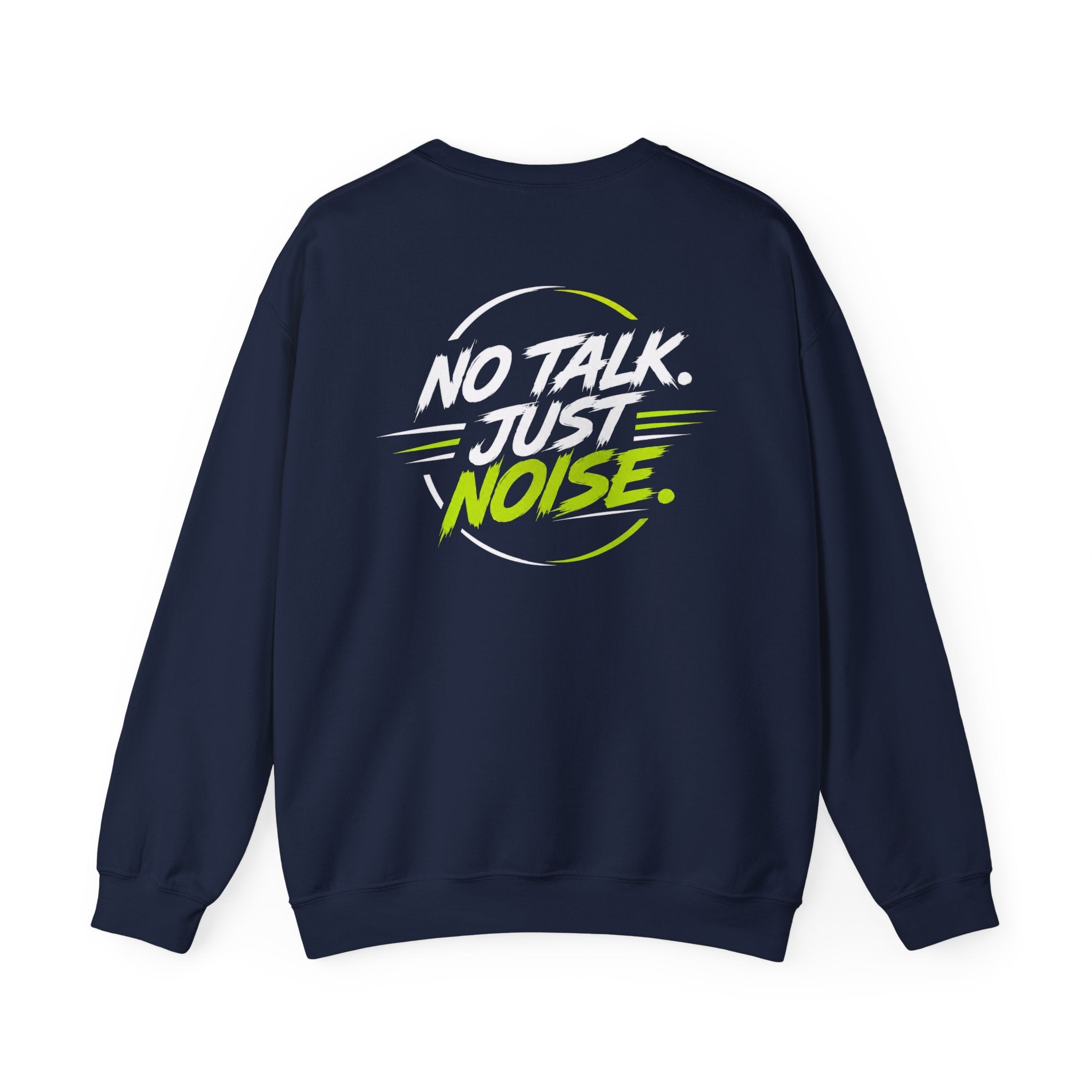 Crewneck Sweatshirt — "No Talk. Just Noise." Graphic Pullover (V8 Rumble Racing Style)