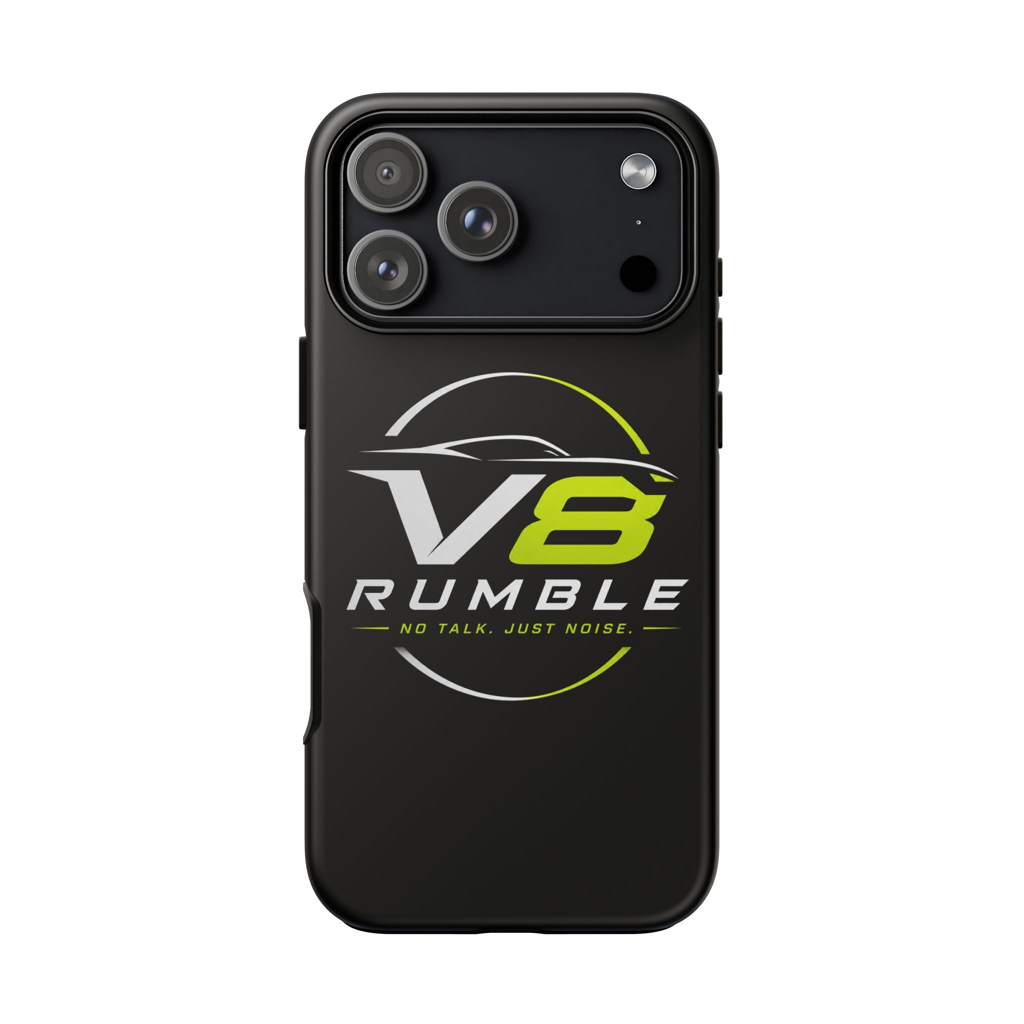 V8 Rumble Tough Phone Case — 'No Talk, Just Noise' Protective Cover