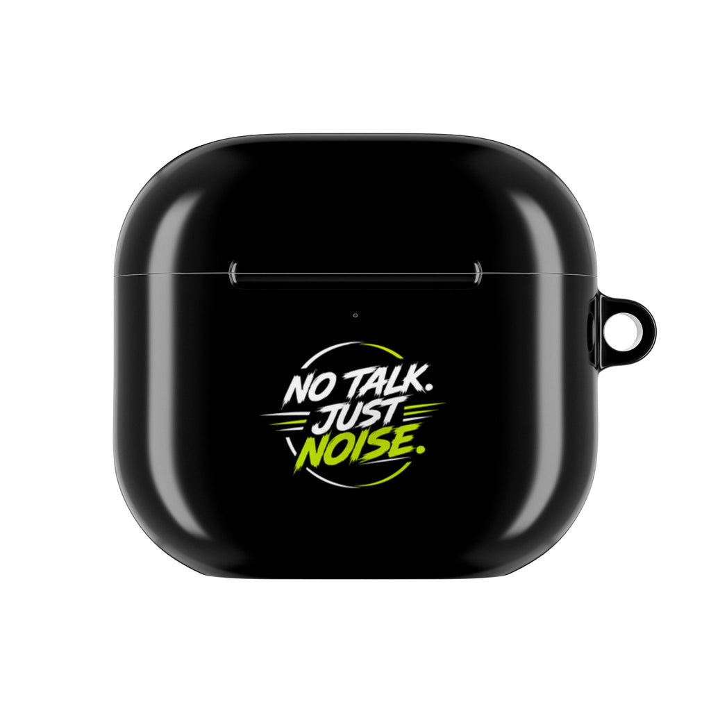 AirPods Case — "No Talk. Just Noise." Neon Graphic Protective Cover