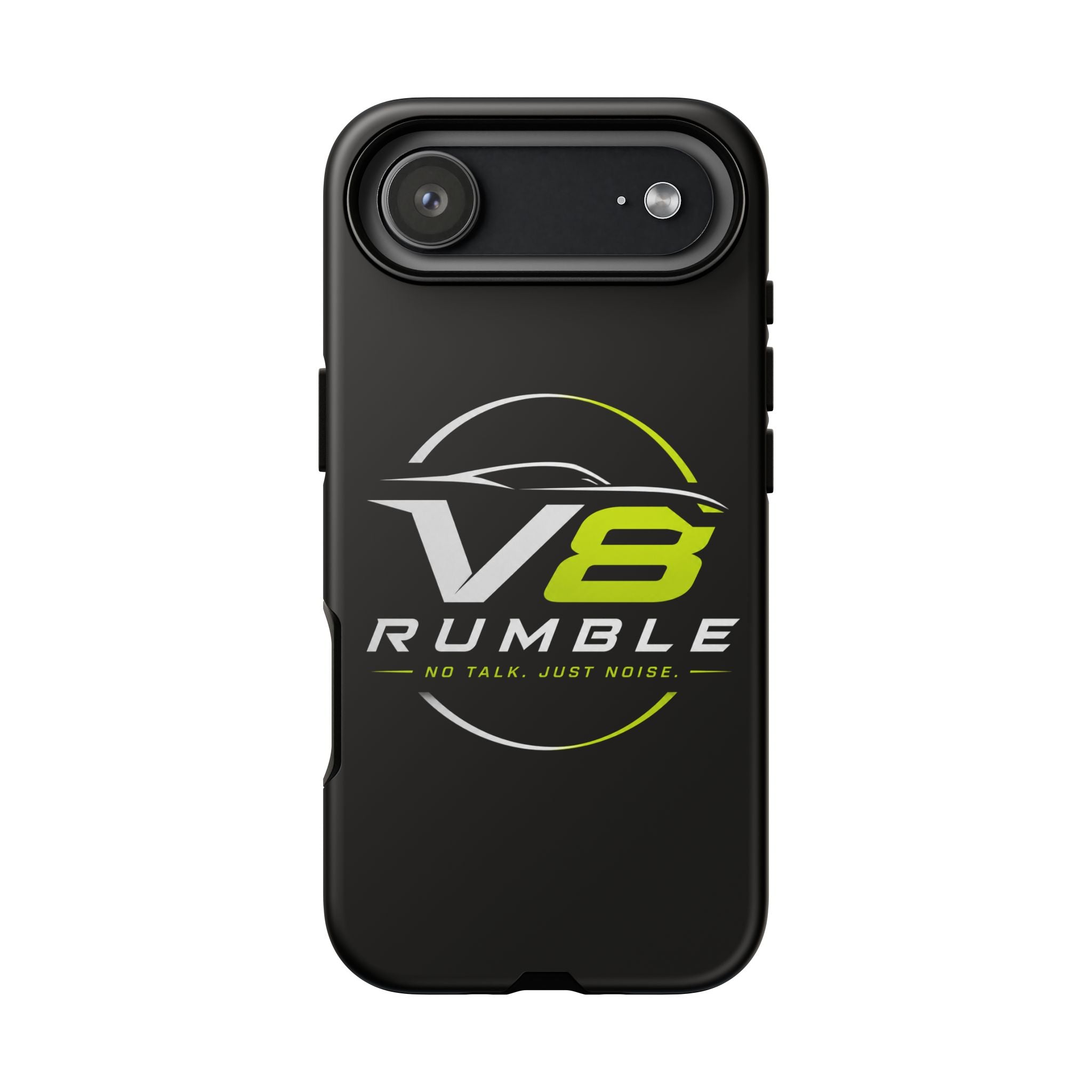 V8 Rumble Tough Phone Case — 'No Talk, Just Noise' Protective Cover
