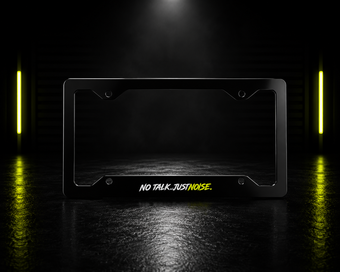 Metal License Plate Frame — "No Talk. Just Noise." Car Frame, Black Stainless Steel