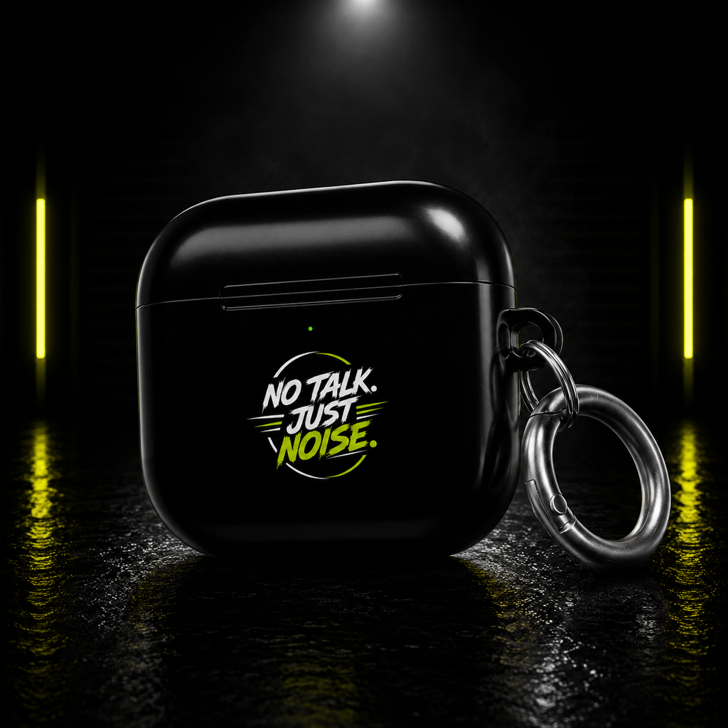 AirPods Case — "No Talk. Just Noise." Neon Graphic Protective Cover