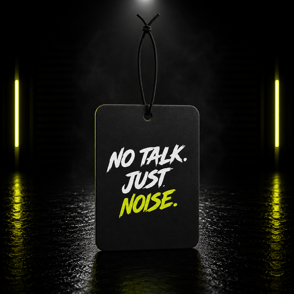 Car Air Freshener — "No Talk. Just Noise." Graphic Scent Tag for Drivers